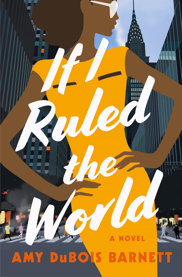 If I Ruled the World: A Novel book cover by Amy DuBois Barnett