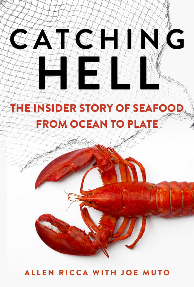 Catching Hell: The Insider Story of Seafood from Ocean to Plate book cover by Allen Ricca, Joe Muto