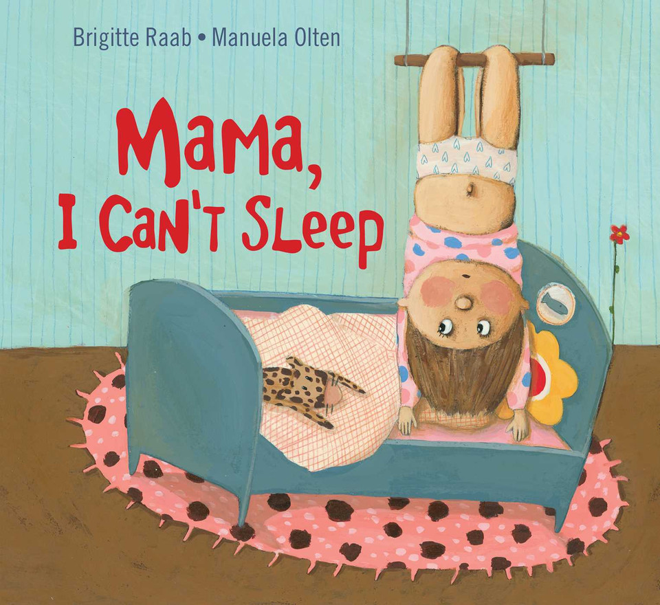 Mama, I Can't Sleep book cover by Brigitte Raab