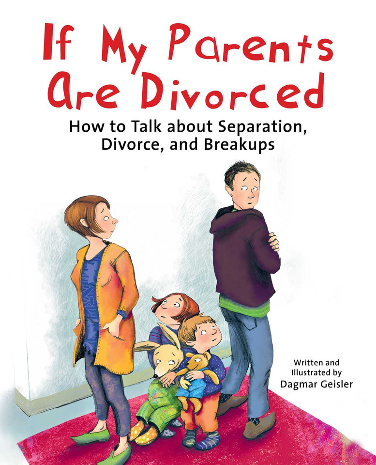 If My Parents Are Divorced: How to Talk about Separation, Divorce, and Breakups (The Safe Child, Happy Parent Series) book cover by Dagmar Geisler