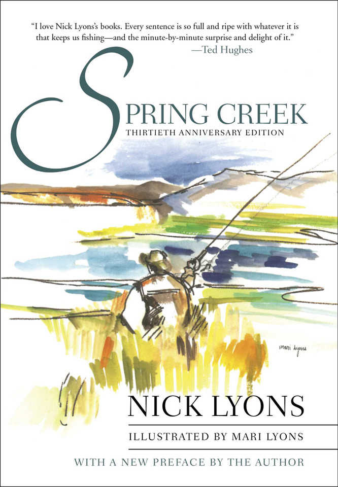 Spring Creek: Thirtieth Anniversary Edition book cover by Nick Lyons