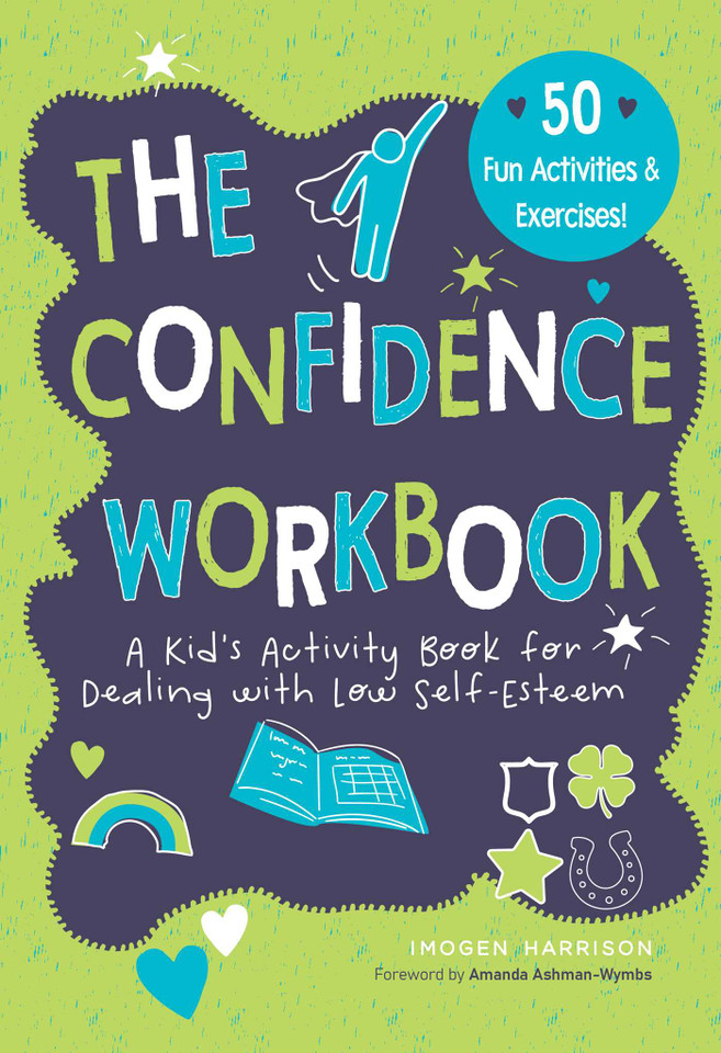 Confidence Workbook: A Kid's Activity Book for Dealing with Low Self-Esteem (Big Feelings, Little Workbooks) book cover by Imogen Harrison