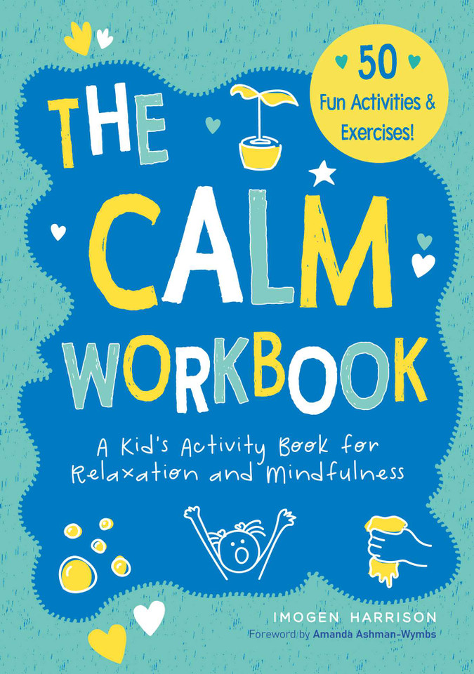 The Calm Workbook: A Kid's Activity Book for Relaxation and Mindfulness (Big Feelings, Little Workbooks) book cover by Imogen Harrison