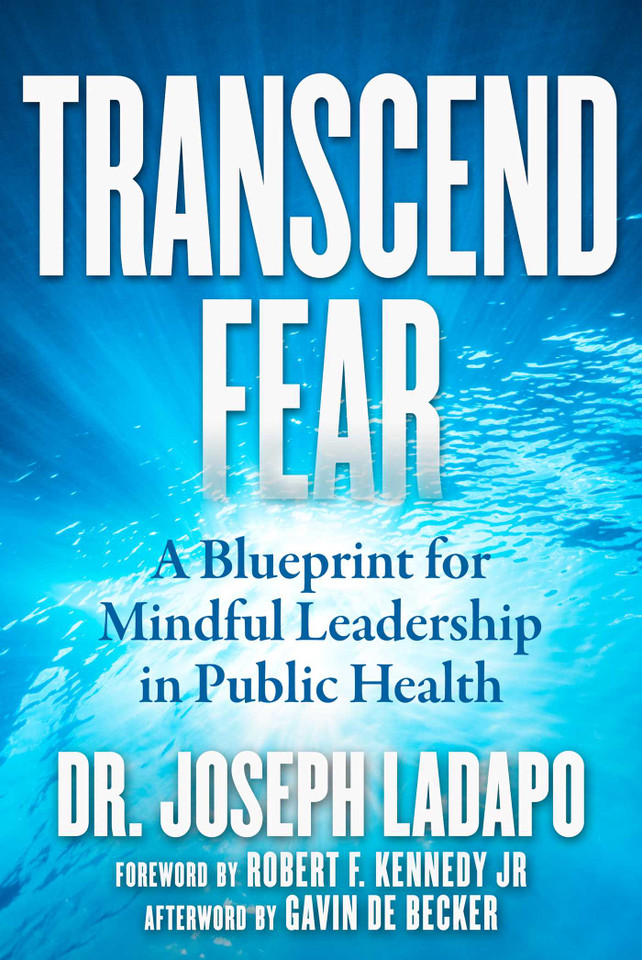 Transcend Fear: A Blueprint for Mindful Leadership in Public Health book cover by Joseph Ladapo