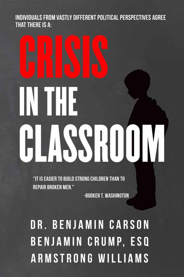 Crisis in the Classroom: Crisis in Education book cover by Benjamin Carson, Benjamin Crump, Armstrong Williams