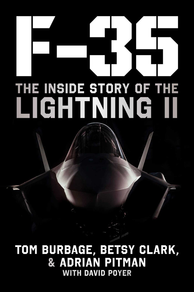 F-35: The Inside Story of the Lightning II book cover by Tom Burbage, Betsy Clark, Adrian Pitman, David Poyer