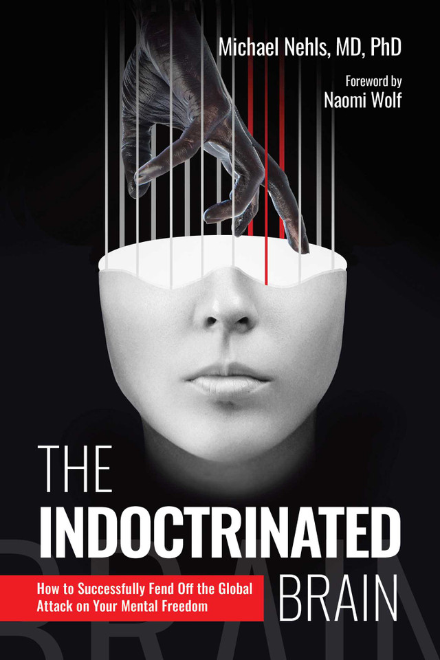 The Indoctrinated Brain: How to Successfully Fend Off the Global Attack on Your Mental Freedom book cover by Michael Nehls