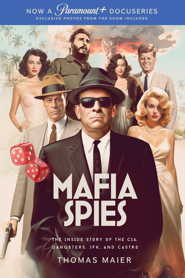 Mafia Spies: The Inside Story of the CIA, Gangsters, JFK, and Castro (Series Tie-In) book cover by Thomas Maier