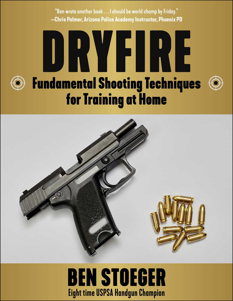 Dryfire: Fundamental Shooting Techniques for Training at Home book cover by Ben Stoeger
