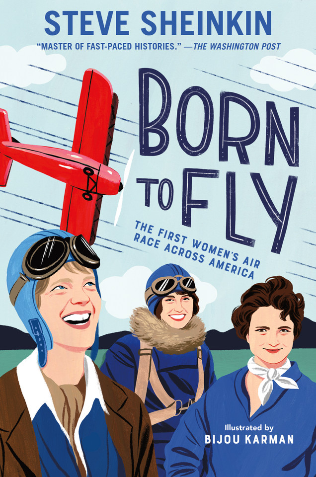 Born to Fly: The First Women's Air Race Across America book cover by Steve Sheinkin