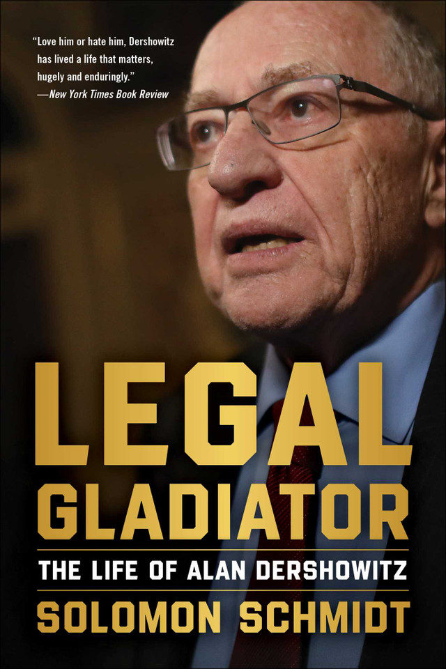Legal Gladiator: The Life of Alan Dershowitz book cover by Solomon Schmidt