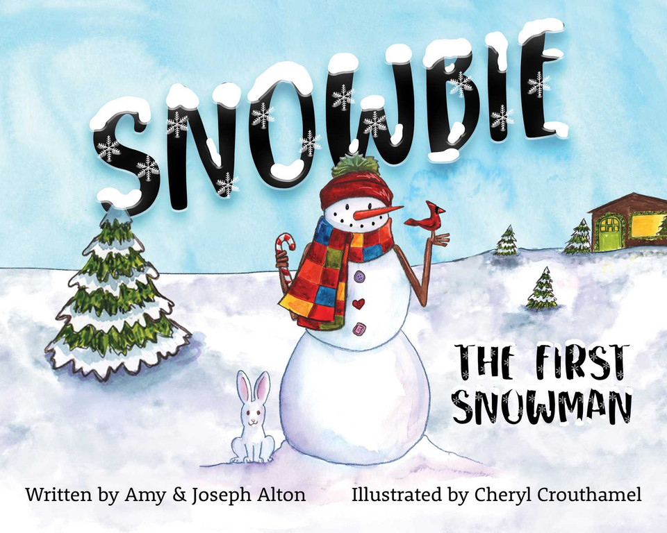 Snowbie: The First Snowman book cover by Amy Alton, Joseph Alton
