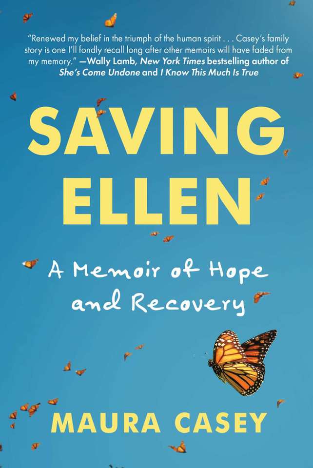 Saving Ellen: A Memoir of Hope and Recovery book cover by Maura Casey