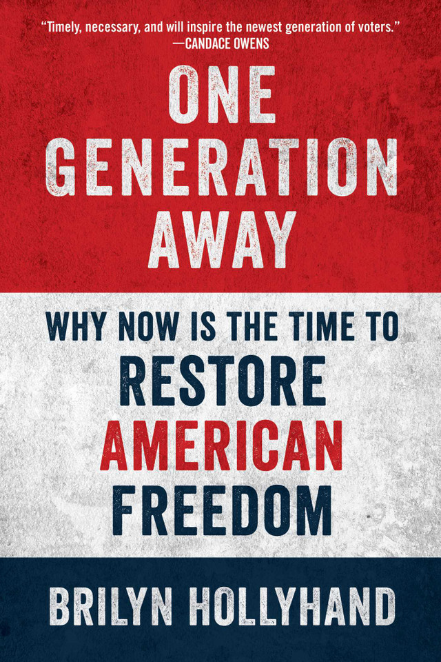 One Generation Away: Why Now Is the Time to Restore American Freedom book cover by Brilyn Hollyhand