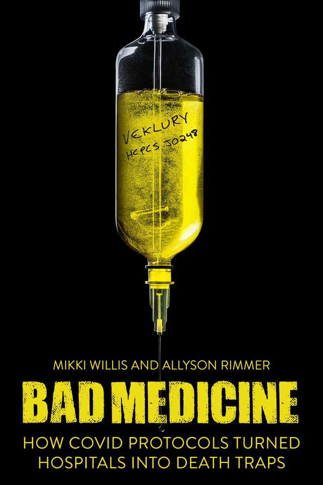 Bad Medicine: How COVID Protocols Turned Hospitals into Death Traps book cover by Mikki Willis, Allyson Rimmer