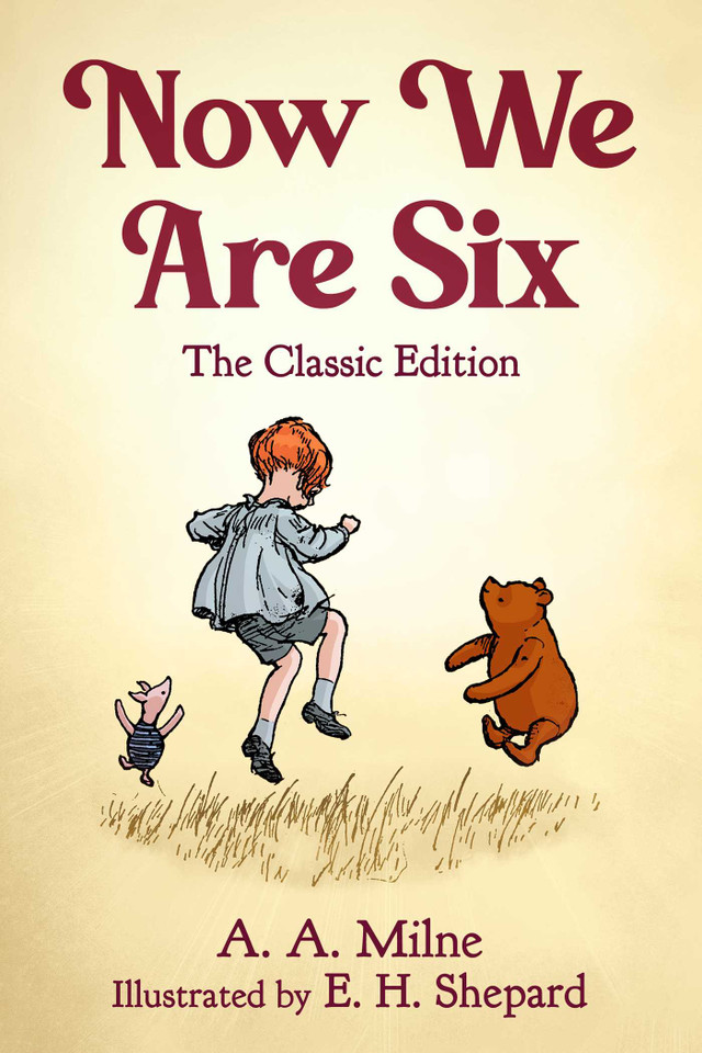 Now We Are Six: The Classic Edition (Winnie the Pooh) book cover by A. A. Milne