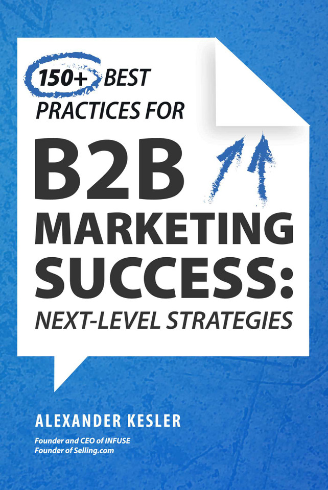 150+ Best Practices for B2B Marketing Success: Next-Level Strategies book cover by Alexander Kesler