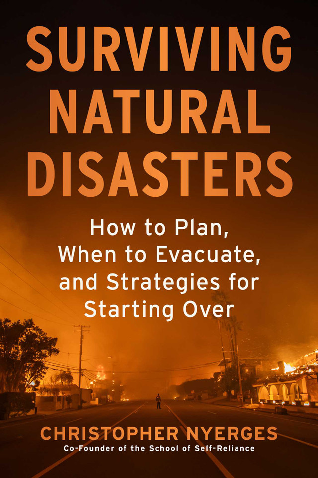 Surviving Natural Disasters: How to Plan, When to Evacuate, and Strategies for Starting Over book cover by Christopher Nyerges