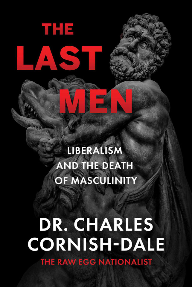 The Last Men: Liberalism and the Death of Masculinity book cover by Charles Cornish-Dale