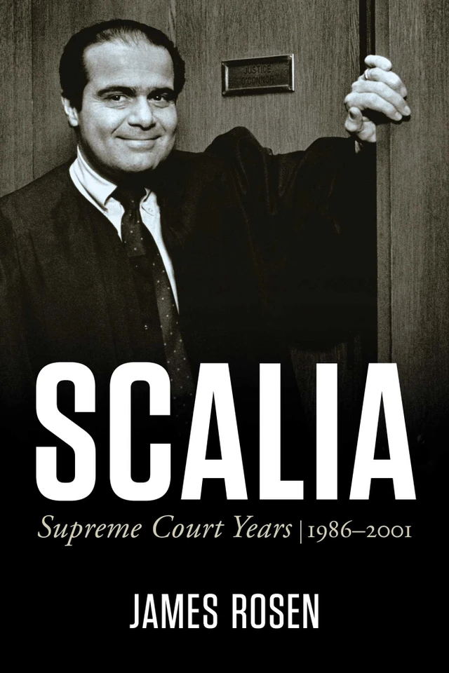 Scalia: Supreme Court Years, 1986 to 2001 book cover by James Rosen