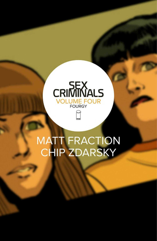 Sex Criminals Volume 4: Fourgy! (Sex Criminals) book cover by Matt Fraction