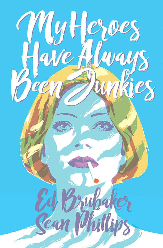 My Heroes Have Always Been Junkies book cover by Ed Brubaker