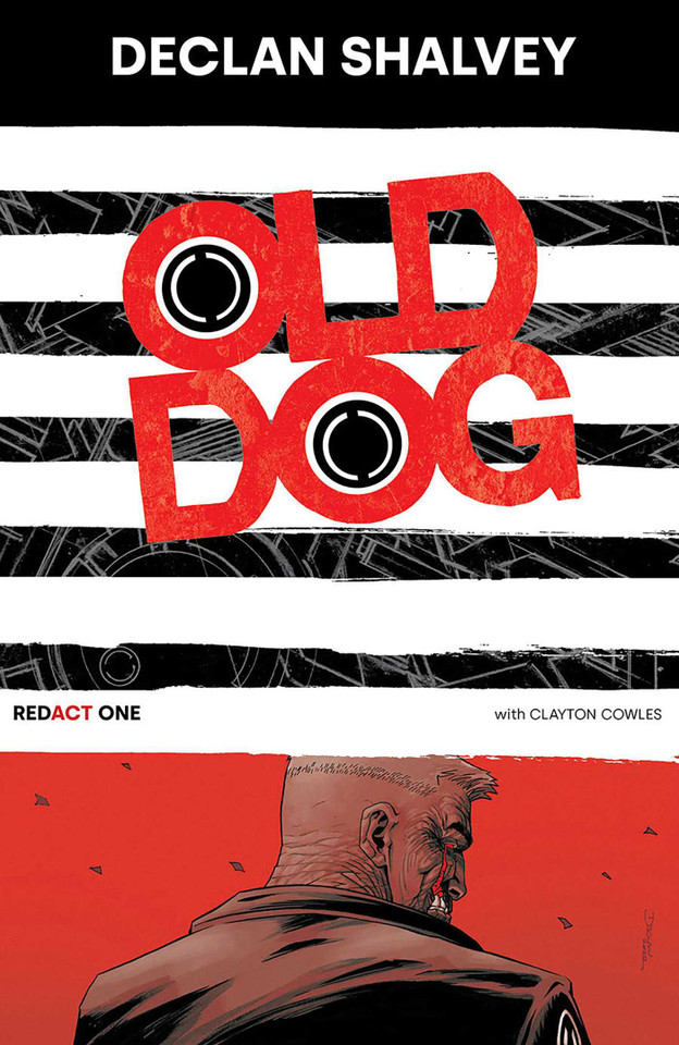 Old Dog Redact One book cover by Declan Shalvey