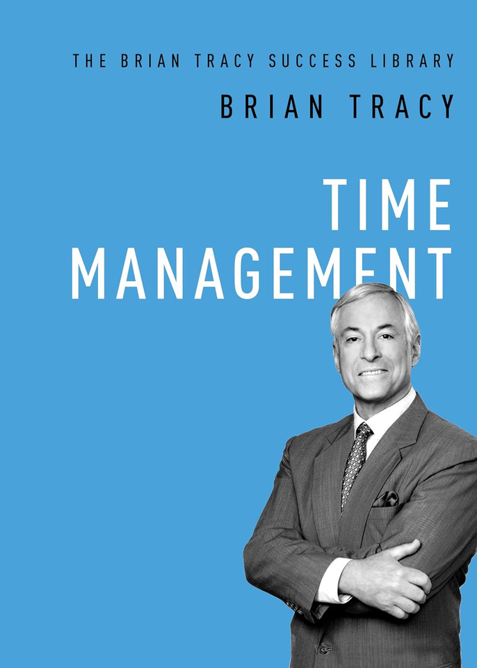 Time Management (Brian Tracy Success Library) [Paperback]