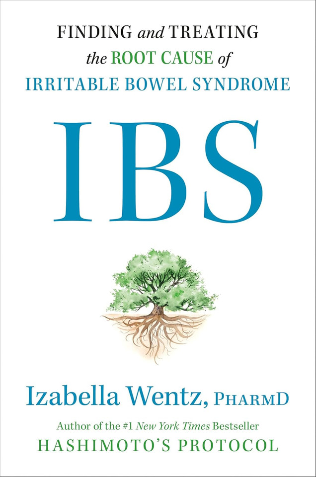 IBS: Finding and Treating the Root Cause of Irritable Bowel Syndrome [Hardcover]