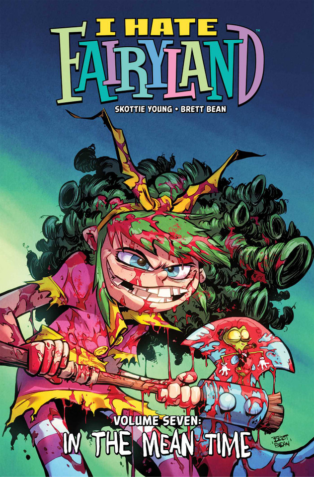 I Hate Fairyland Volume 7: In the Mean Time (I Hate Fairyland) book cover by Skottie Young