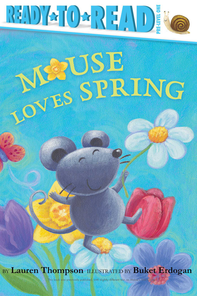 Mouse Loves Spring: Ready-to-Read Pre-Level 1 (Mouse) book cover by Lauren Thompson