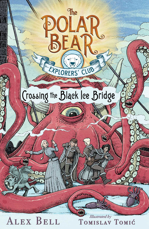 Crossing the Black Ice Bridge (The Polar Bear Explorers’ Club) book cover by Alex Bell