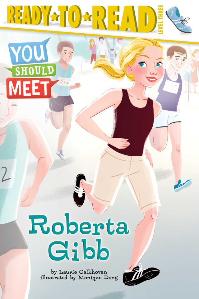 Roberta Gibb: Ready-to-Read Level 3 (You Should Meet) book cover by Laurie Calkhoven