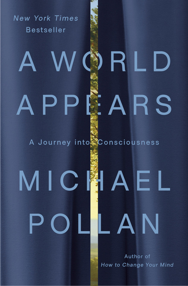 A World Appears: A Journey into Consciousness book cover by Michael Pollan