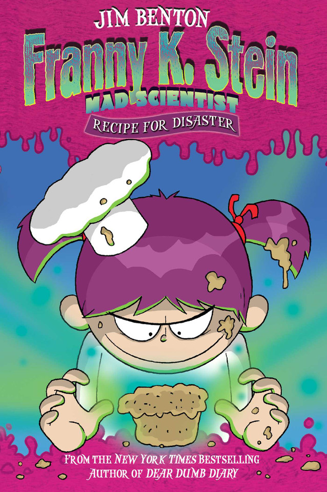 Recipe for Disaster (Franny K. Stein, Mad Scientist) book cover by Jim Benton