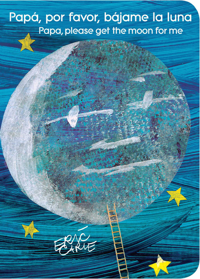 Papá, por favor, bájame la luna (Papa, Please Get the Moon for Me) (Spanish-English bilingual edition) (The World of Eric Carle) book cover by Eric Carle