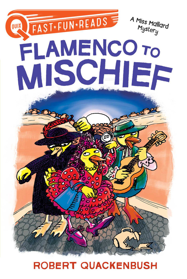 Flamenco to Mischief: A QUIX Book (A Miss Mallard Mystery) book cover by Robert Quackenbush