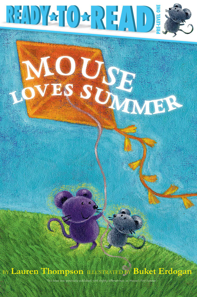 Mouse Loves Summer: Ready-to-Read Pre-Level 1 (Mouse) book cover by Lauren Thompson