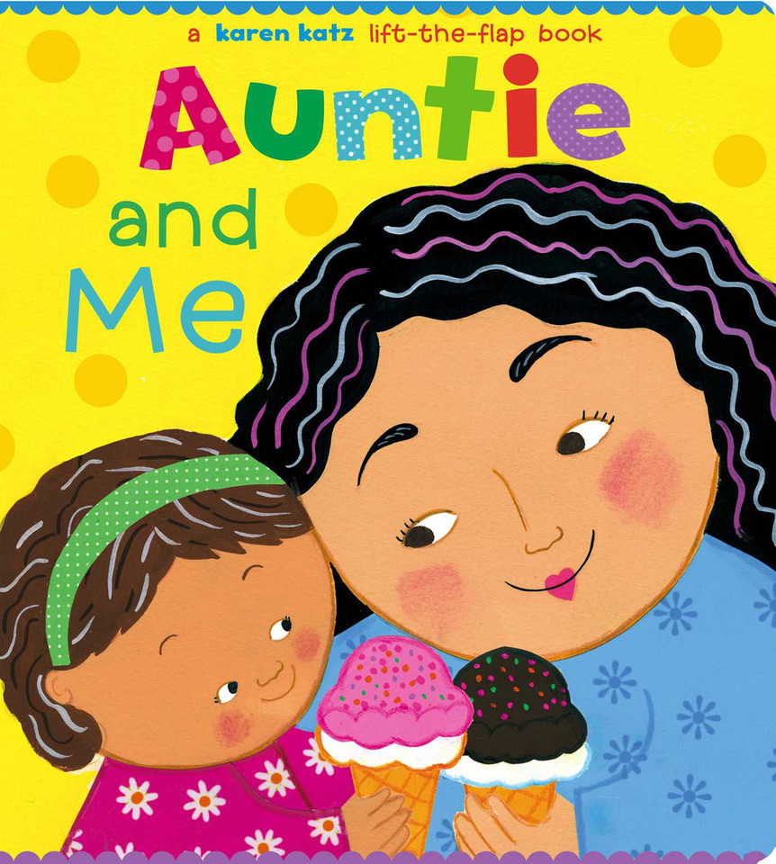 Auntie and Me: A Karen Katz Lift-the-Flap Book book cover by Karen Katz