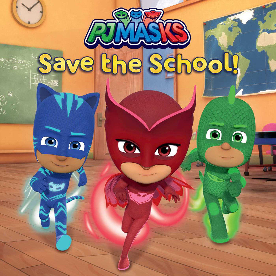 PJ Masks Save the School! (PJ Masks) book cover by 
