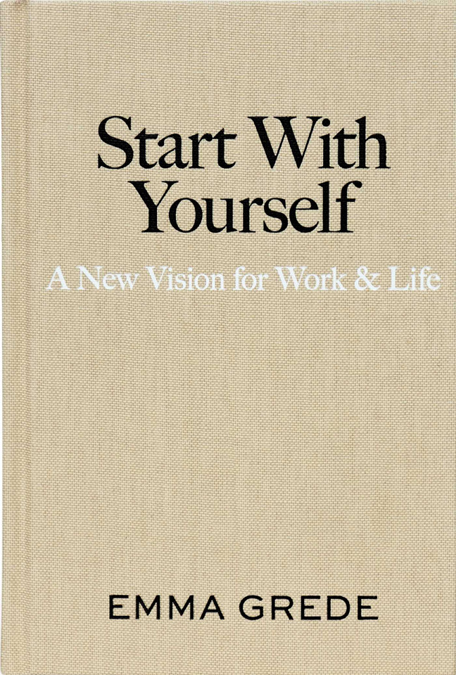 Start With Yourself: A New Vision for Work & Life book cover by Emma Grede