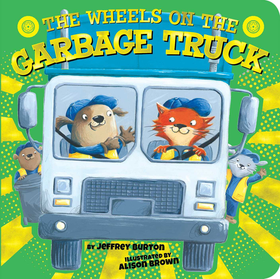 The Wheels on the Garbage Truck (The Wheels on the...) book cover by Jeffrey Burton