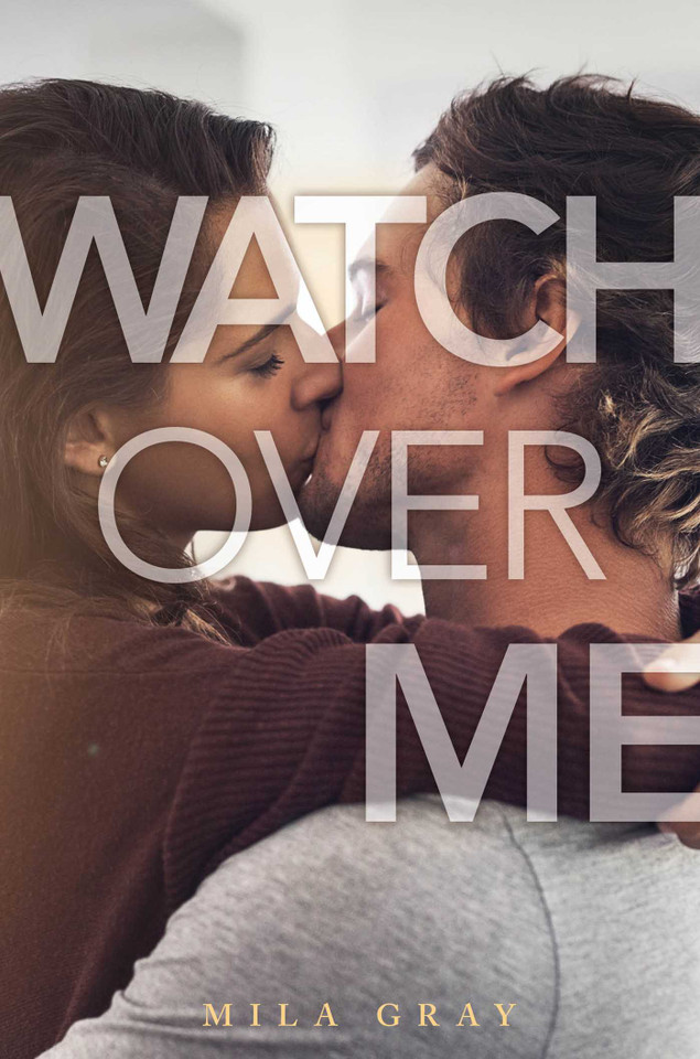 Watch Over Me book cover by Mila Gray