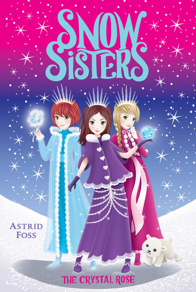 The Crystal Rose (Snow Sisters) book cover by Astrid Foss