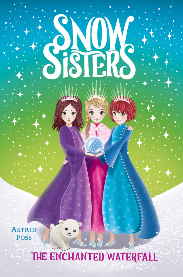 The Enchanted Waterfall (Snow Sisters) book cover by Astrid Foss