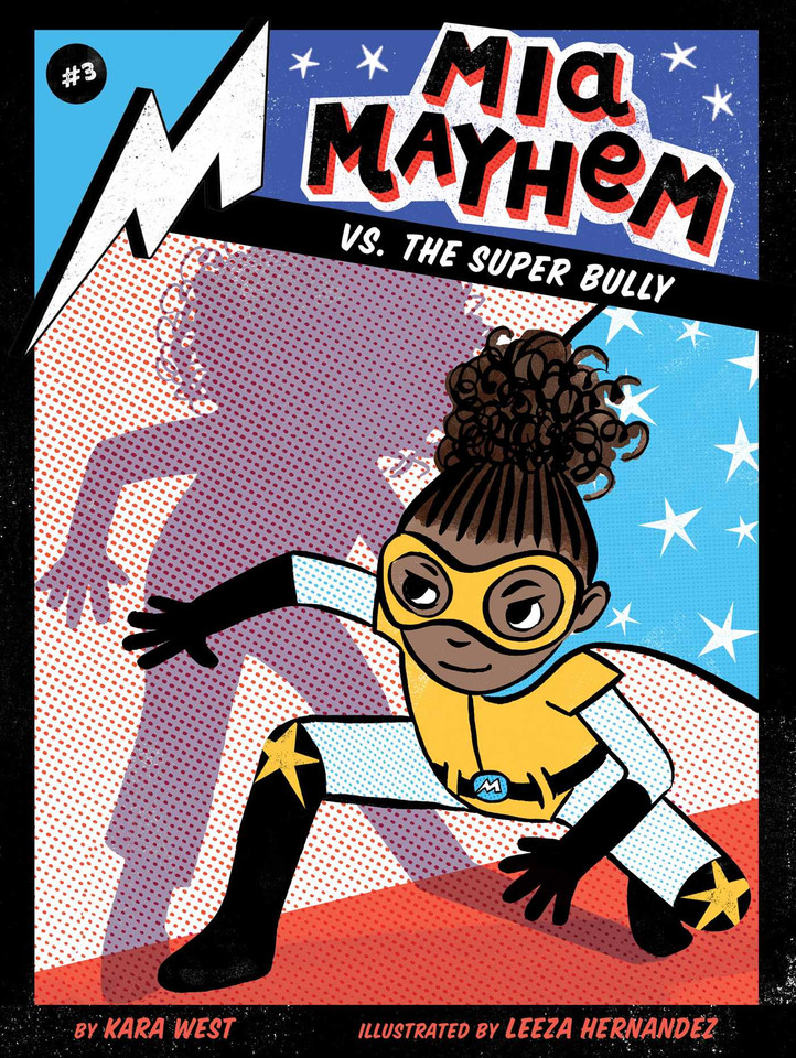 Mia Mayhem vs. the Super Bully (Mia Mayhem) book cover by Kara West