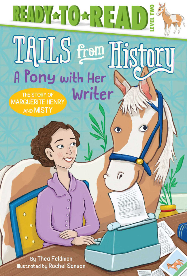 A Pony with Her Writer: The Story of Marguerite Henry and Misty (Ready-to-Read Level 2) (Tails from History) book cover by Thea Feldman