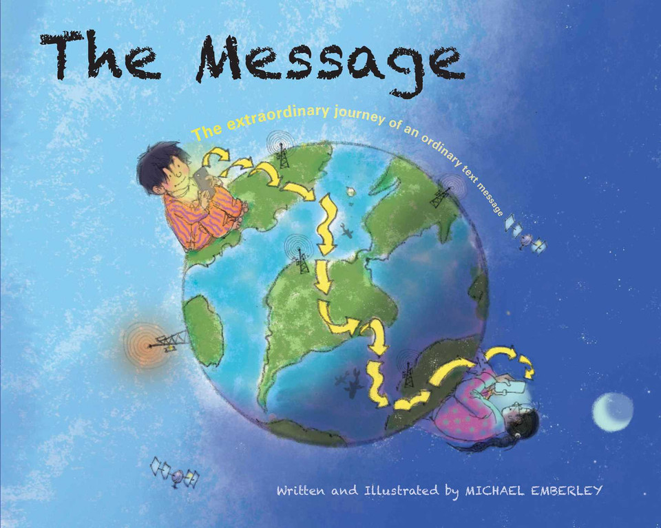 The Message: The Extraordinary Journey of an Ordinary Text Message book cover by Michael Emberley
