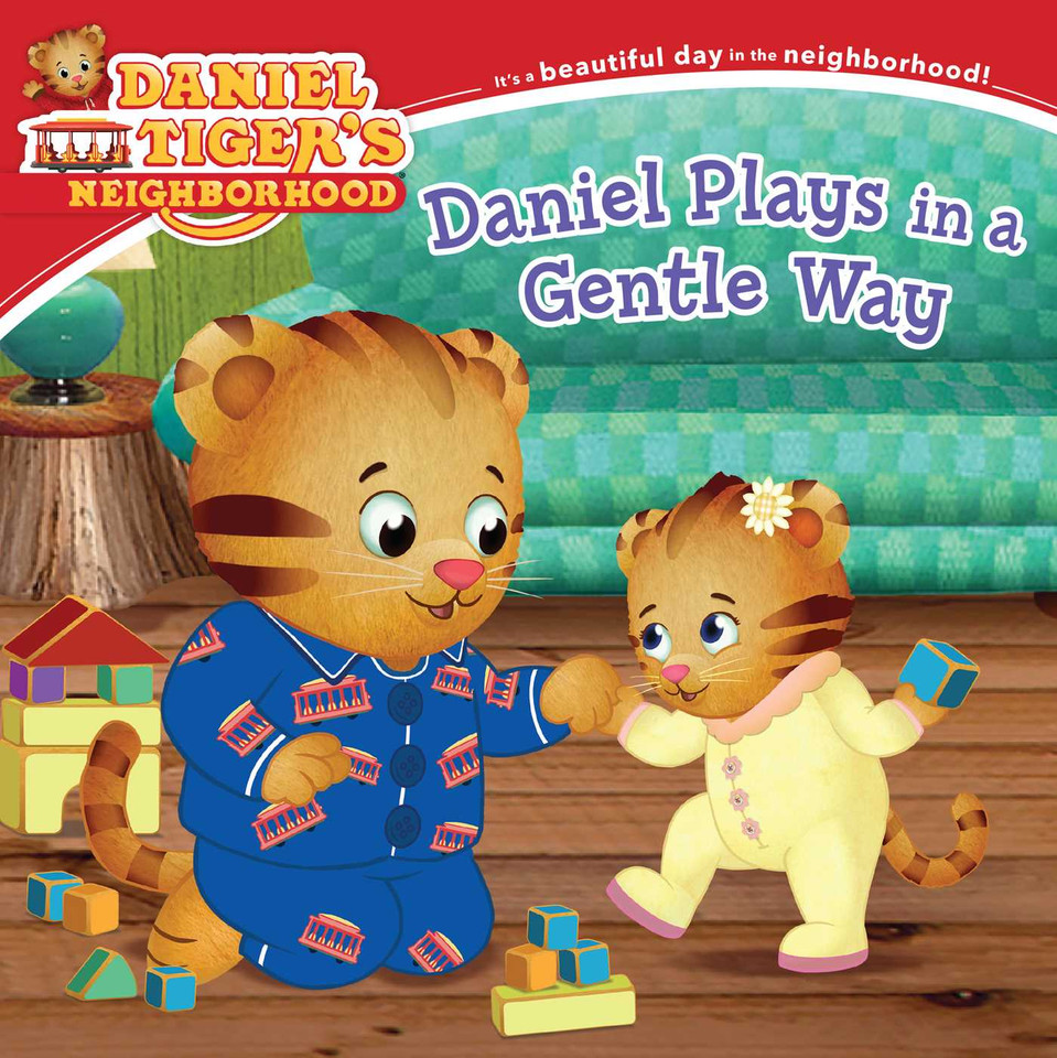 Daniel Plays in a Gentle Way (Daniel Tiger's Neighborhood) book cover by 