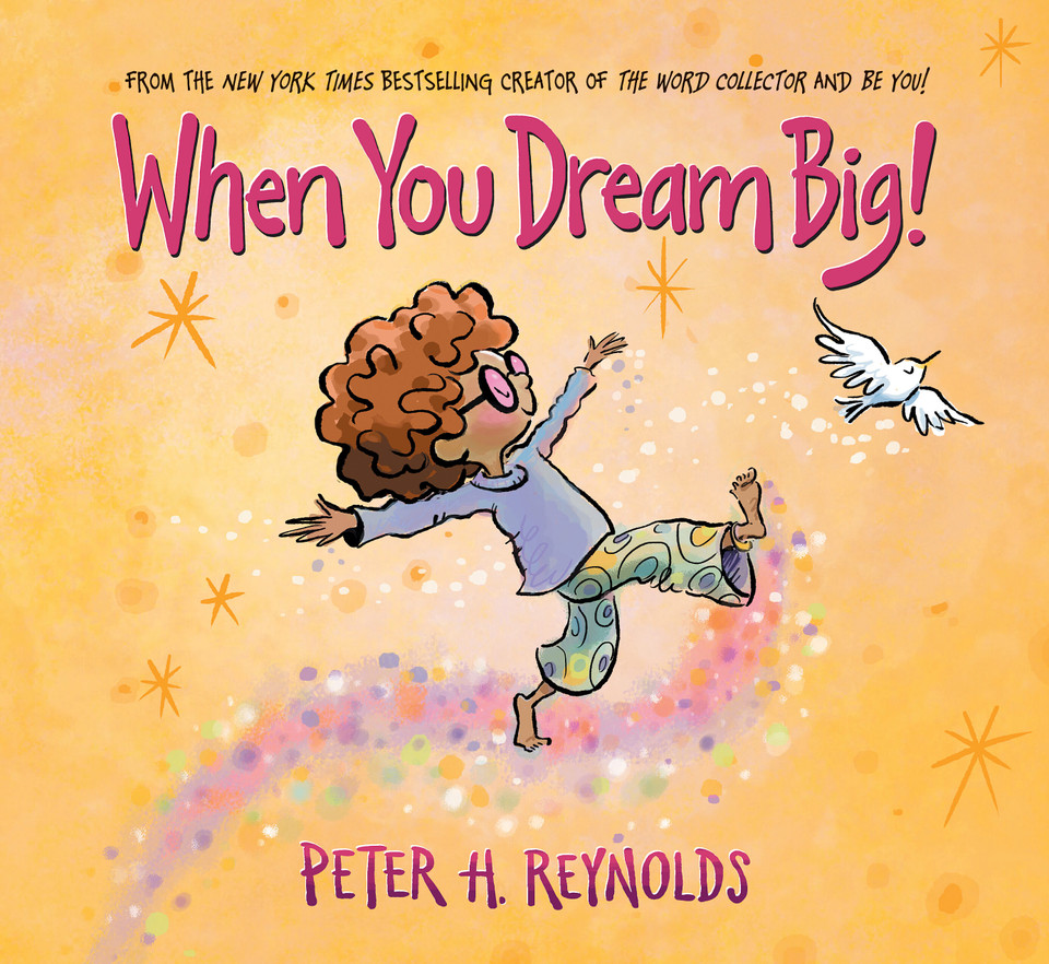 When You Dream Big! book cover by Peter H. Reynolds